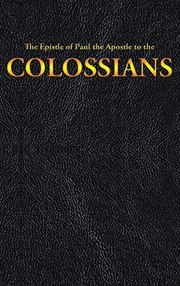 Cover of: The Epistle of Paul the Apostle to the COLOSSIANS