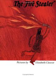 Cover of: The Fire Stealer by Elizabeth Cleaver, Elizabeth Cleaver