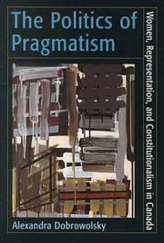 The politics of pragmatism by Alexandra Z. Dobrowolsky