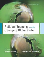 Political Economy and the Changing Global Order by Richard Stubbs, Geoffrey R. D. Underhill