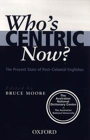 Cover of: Who's centric now?: the present state of post-colonial Englishes