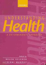 Cover of: Understanding health: a determinants approach