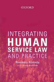 Cover of: Integrating Human Service Law Practice | Rosemary Kennedy