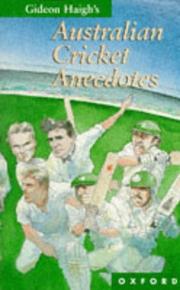 Cover of: Gideon Haigh's Australian cricket anecdotes. by Gideon Haigh