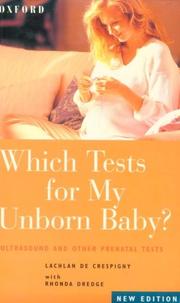 Cover of: Which tests for my unborn baby?: ultrasound and other prenatal tests