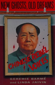 Cover of: New ghosts, old dreams: Chinese rebel voices