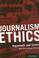 Cover of: Journalism ethics