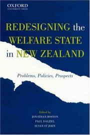 Cover of: Redesigning the welfare state in New Zealand by edited by Jonathan Boston, Paul Dalziel, Susan St John.