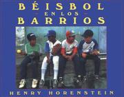 Cover of: Béisbol en los barrios by Henry Horenstein, Henry Horenstein