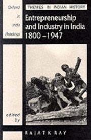 Cover of: Entrepreneurship and Industry in India, 1800-1947 (Themes in Indian History: Oxford in India Readings)