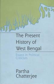 Cover of: The present history of West Bengal: essays in political criticism
