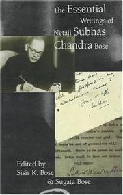 Cover of: The essential writings of Netaji Subhas Chandra Bose