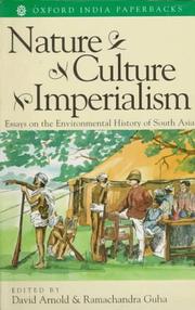 Cover of: Nature, Culture, Imperialism: Essays on the Environmental History of South Asia (Studies in Social Ecology & Environmental History)