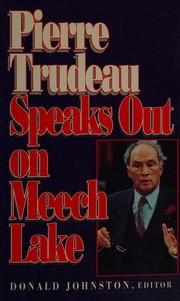 Cover of: Pierre Trudeau speaks out on Meech Lake by Pierre Elliott Trudeau