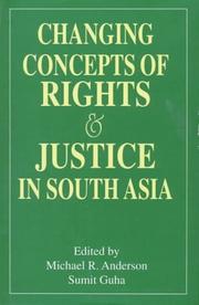 Cover of: Changing concepts of rights and justice in South Asia