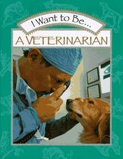 Cover of: I want to be-- a veterinarian