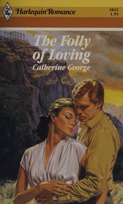 Cover of: The Folly of Loving by Catherine George