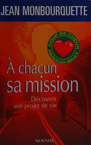Cover of: À chacun sa mission: découvrir son projet de vie
