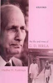 Cover of: The life and times of G.D. Birla by Medha M. Kudaisya