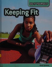 Cover of: Keeping fit: body systems