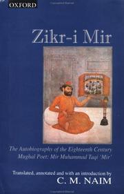 Cover of: Zikr-i Mir: the autobiography of the eighteenth century Mughal poet, Mir Muhammad Taqi ʻMir', 1723-1810
