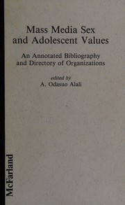 Cover of: Mass media sex and adolescent values by A. Odasuo Alali