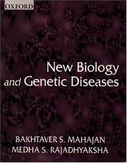 Cover of: New biology and genetic diseases by Bakhtaver S. Mahajan
