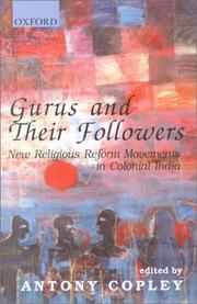 Cover of: Gurus and their followers: new religious reform movements in colonial India