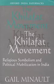 Cover of: The Khilafat movement: religious symbolism and political mobilization in India