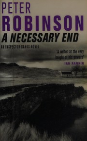 Cover of: A necessary end: an Inspector Banks mystery