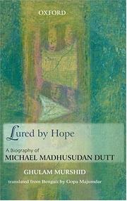 Cover of: Lured by hope: a biography of Michael Madhusudan Dutt