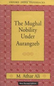 Cover of: The Mughal nobility under Aurangzeb