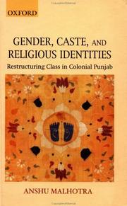 Cover of: Gender, caste, and religious identities: restructuring class in colonial Punjab