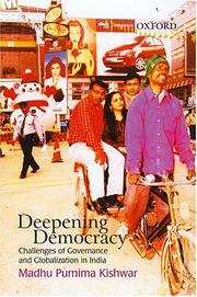 Cover of: Deepening democracy by Madhu Kishwar