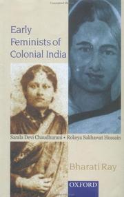 Cover of: Early feminists of colonial India: Sarala Devi Chaudhurani and Rokeya Sakhawat Hossain
