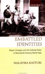 Cover of: Embattled identities: Rajput lineages and the colonial state in nineteenth-century north India