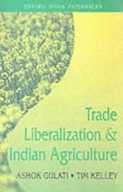 Cover of: Trade Liberalization and Indian Agriculture: Cropping Pattern Changes and Efficiency Gains in Semi-Arid Tropics