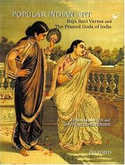 Cover of: Popular Indian art: Raja Ravi Varma and the printed gods of India