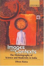 Cover of: Images and contexts: the historiography of science and modernity in India