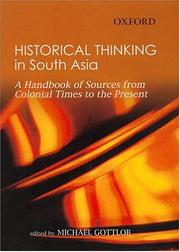 Cover of: Historical thinking in South Asia: a handbook of sources from colonial times to the present