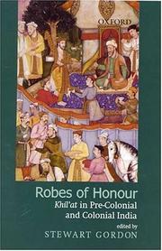 Cover of: Robes of honour: khil'at in pre-colonial and colonial India