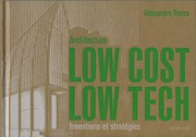Cover of: Architecture low cost, low tech: Inventions et stratégies