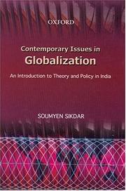 Cover of: Contemporary issues in globalization: an introduction to theory and policy in India