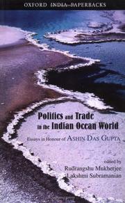 Cover of: Politics and Trade in the Indian Ocean World: Essays in Honour of Ashin Das Gupta (Oxford India Paperbacks)