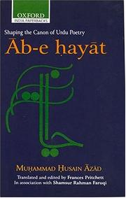 Cover of: Ab-e hayat: Shaping the Canon of Urdu Poetry
