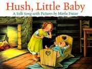 Cover of: Hush, Little Baby: A Folk Song with Pictures