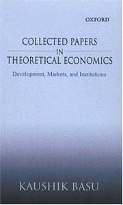 Cover of: Collected Papers in Theoretical Economics: Volume I | Kaushik Basu