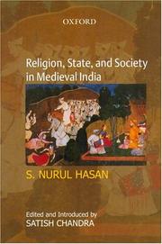 Cover of: Religion, state, and society in medieval India by S. Nurul Hasan