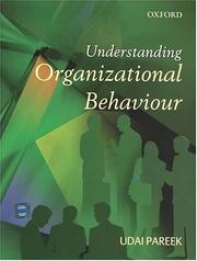 Cover of: Understanding organizational behaviour by Udai Narain Pareek