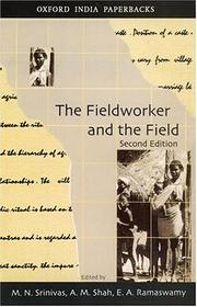 Cover of: The Fieldworker and the Field: Problems and Challenges in Sociological Investigation (Oxford India Paperbacks)